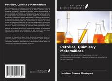 Bookcover of Petróleo, Química y Matemáticas