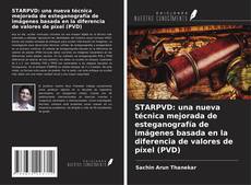 Couverture de STARPVD: una nueva técnica mejorada de esteganografía de imágenes basada en la diferencia de valores de píxel (PVD)