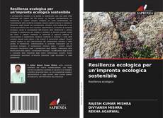 Couverture de Resilienza ecologica per un’impronta ecologica sostenibile