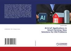 Обложка AI & IoT Applications in Smart Farming: New Solutions for Old Problems