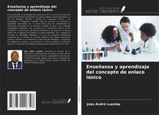 Buchcover von Enseñanza y aprendizaje del concepto de enlace iónico