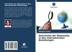 Copertina di Geschichte der Diplomatie in den internationalen Beziehungen