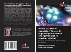 Buchcover von Nuovi sistemi di supporto vitale e di approvvigionamento energetico per le stazioni orbitali