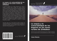 Couverture de La sequía y la vulnerabilidad de los hogares en las zonas rurales de Zimbabue
