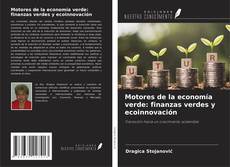 Couverture de Motores de la economía verde: finanzas verdes y ecoinnovación