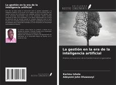 Couverture de La gestión en la era de la inteligencia artificial
