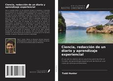 Обложка Ciencia, redacción de un diario y aprendizaje experiencial