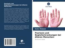 Couverture de Psoriasis und Begleiterkrankungen bei älteren Menschen: