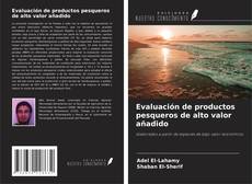 Couverture de Evaluación de productos pesqueros de alto valor añadido