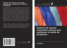 Síntesis de nuevos colorantes azoicos que contienen el anillo de piridazina的封面