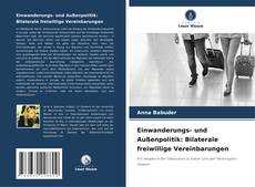 Copertina di Einwanderungs- und Außenpolitik: Bilaterale freiwillige Vereinbarungen