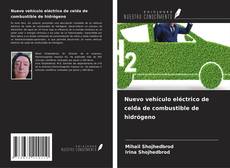 Bookcover of Nuevo vehículo eléctrico de celda de combustible de hidrógeno