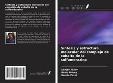Couverture de Síntesis y estructura molecular del complejo de cobalto de la sulfamerazina