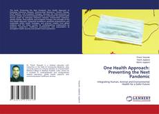 One Health Approach: Preventing the Next Pandemic的封面