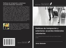 Capa do livro de Políticas de inmigración y exteriores: acuerdos bilaterales voluntarios 