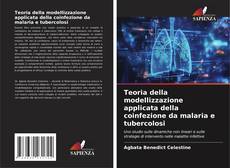 Couverture de Teoria della modellizzazione applicata della coinfezione da malaria e tubercolosi