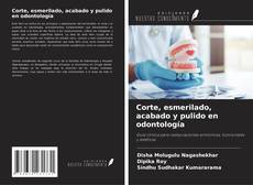 Couverture de Corte, esmerilado, acabado y pulido en odontología
