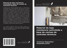 Material de baja resistencia controlada a base de cenizas de centrales térmicas的封面