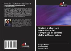 Buchcover von Sintesi e struttura molecolare del complesso di cobalto della sulfamerazina