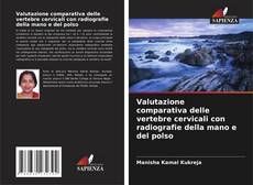 Capa do livro de Valutazione comparativa delle vertebre cervicali con radiografie della mano e del polso 