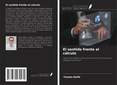 Bookcover of El sentido frente al cálculo