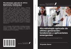 Обложка Microbiología aplicada de última generación: tendencias y aplicaciones emergentes