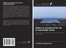 Buchcover von Sobre la construcción de la identidad china