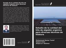 Couverture de Estudio de la calidad del hilo de algodón orgánico para diversas técnicas de hilatura