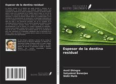 Couverture de Espesor de la dentina residual