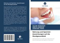 Couverture de Nahrung und Speichel: Auswirkungen auf die Mundgesundheit