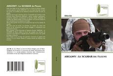 ARGONY : Le SCOBAR du Fleuve的封面