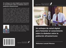 Capa do livro de Un enfoque de salud digital para fomentar el conocimiento sobre la diabetes entre la población afroamericana 