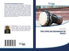 Borítókép a  THE AFRICAN GRAMMAR OF PEACE - hoz