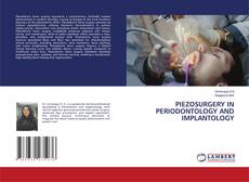 Borítókép a  PIEZOSURGERY IN PERIODONTOLOGY AND IMPLANTOLOGY - hoz