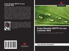 Bookcover of From Rosalie BOTTI to Lou Collette IRIÉ