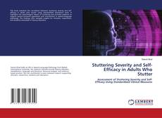 Обложка Stuttering Severity and Self-Efficacy in Adults Who Stutter