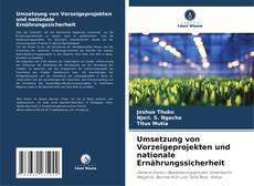 Buchcover von Umsetzung von Vorzeigeprojekten und nationale Ernährungssicherheit