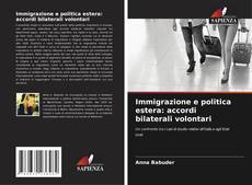 Couverture de Immigrazione e politica estera: accordi bilaterali volontari