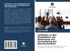 Couverture de Leitfaden zu den Modalitäten der Bewertung und Verteidigung der Abschlussarbeit