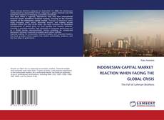 Bookcover of INDONESIAN CAPITAL MARKET REACTION WHEN FACING THE GLOBAL CRISIS