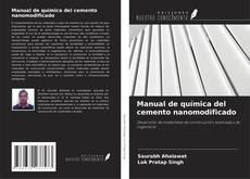 Portada del libro de Manual de química del cemento nanomodificado