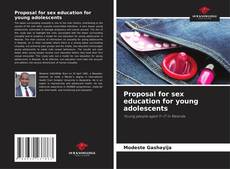 Bookcover of Proposal for sex education for young adolescents