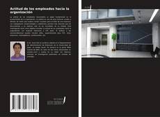 Couverture de Actitud de los empleados hacia la organización