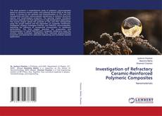 Borítókép a  Investigation of Refractory Ceramic-Reinforced Polymeric Composites - hoz