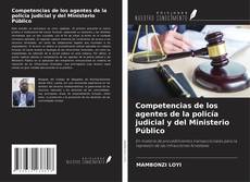 Bookcover of Competencias de los agentes de la policía judicial y del Ministerio Público