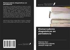 Biomarcadores diagnósticos en periodoncia kitap kapağı
