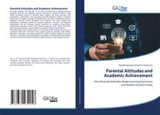 Capa do livro de Parental Attitudes and Academic Achievement 