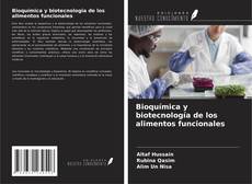 Couverture de Bioquímica y biotecnología de los alimentos funcionales