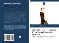 Buchcover von Interreligiöser Rat von Uganda & Verehrung afrikanischer Vorfahren
