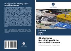 Copertina di Ökologische Nachhaltigkeit im Gesundheitswesen